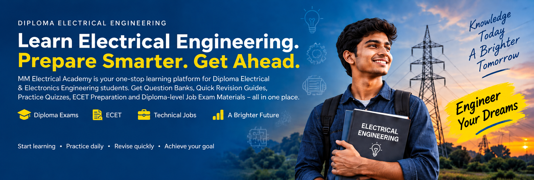 MM Electrical Academy is your one-stop learning platform for Diploma Electrical & Electronics Engineering students. Get Question Banks, Quick Revision guides, Practice Quizzes, ECET Preparation and Diploma-level Job Exam Materials - All in one place.